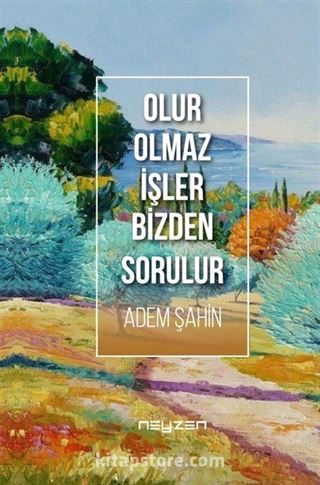 Olur Olmaz İşler Bizden Sorulur