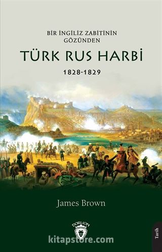 Bir İngiliz Zabitinin Gözünden Türk Rus Harbi 1828-1829