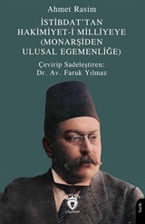 İstibdat'tan Hakimiyet-i Milliyeye (Monarşiden Ulusal Egemenliğe)