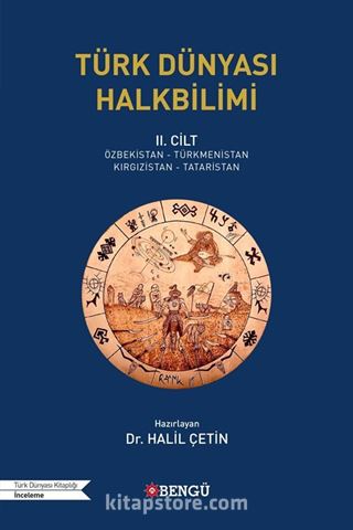 Türk Dünyası Halkbilimi II. Cilt (Özbekistan-Türkmenistan-Kırgızistan-Tataristan)