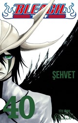 Bleach 40. Cilt / Şehvet