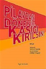 Pilavdan Dönenin Kaşığı Kırılsın