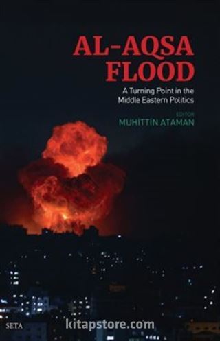 Al-Aqsa Flood: A Turning Point In The Middle Eastern Politics