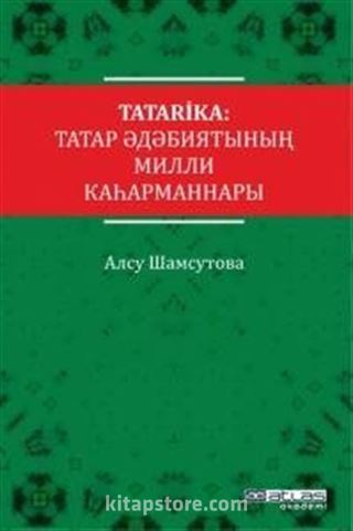 Tatarika - Tatar Edebiyatının Milli Kahramanları