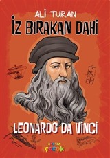 Leonardo Da Vinci / İz Bırakan Dahi