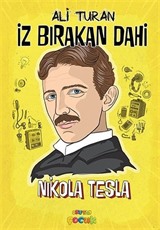 Nikola Tesla / İz Bırakan Dahi