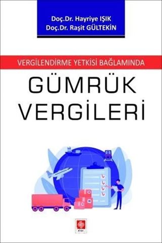 Vergilendirme Yetkisi Bağlamında Gümrük Vergileri