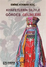 Kıyafetlerin Diliyle Gördes Gelinleri