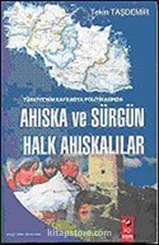 Türkiye'nin Kafkasya Politikasında Ahıska ve Sürgün Halk Ahıskalılar