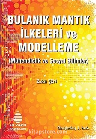 Bulanık Mantık İlkeleri ve Modelleme