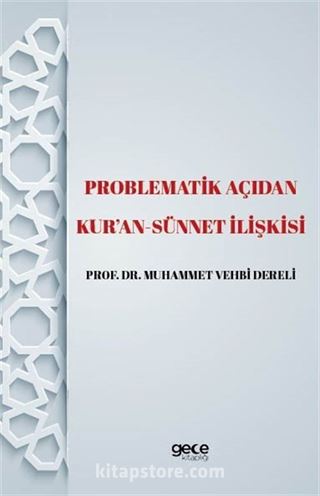 Problematik Açıdan Kur'an -Sünnet İlişkisi