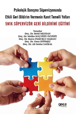 Psikolojik Danışma Süpervizyonunda Etkili Geri Bildirim Vermenin Kanıt Temelli Yolları