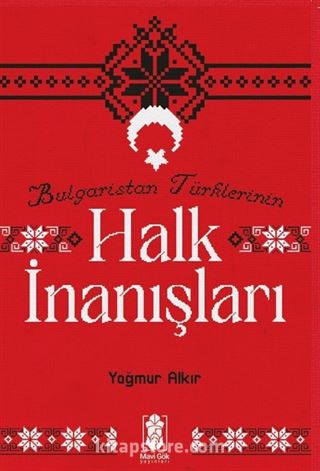 Bulgaristan Türklerinin Halk İnanışları