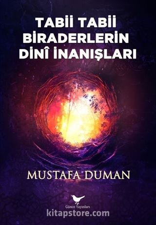 Tabii Tabii Biraderlerin Dinî İnanışları