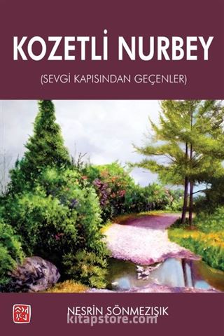 Kozetli Nurbey (Sevgi Kapısından Geçenler)