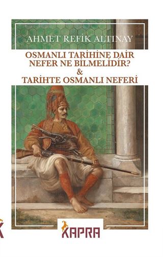 Osmanlı Tarihine Dair Nefer Ne Bilmelidir?