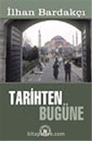 Tarihten Bugüne