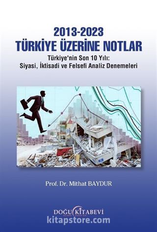 2013-2023 Türkiye Üzerine Notlar