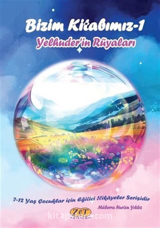 Bizim Kitabımız 1 / Yelhuder'in Rüyaları