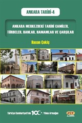 Ankara Merkezdeki Tarihi Camiler, Türbeler, Hanlar, Hamamlar ve Çarşılar / Ankara Tarihi 4