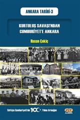 Kurtuluş Savaşı'ndan Cumhuriyet'e Ankara / Ankara Tarihi 3