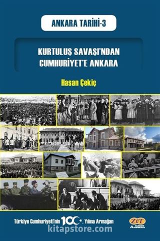 Kurtuluş Savaşı'ndan Cumhuriyet'e Ankara / Ankara Tarihi 3