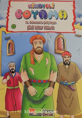 Çile Dolu Yıllar - Hikayeli Boyama Hz. Muhammed'in (s.a.s) Hayatı 6