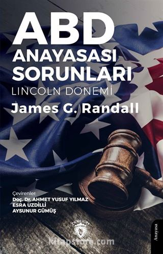 ABD Anayasası Sorunları (Lincoln Dönemi)