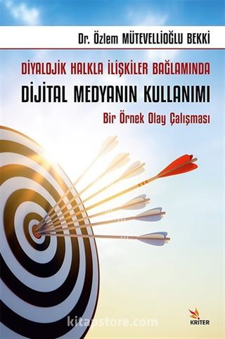 Diyalojik Halkla İlişkiler Bağlamında Dijital Medyanın Kullanımı