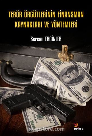 Terör Örgütlerinin Finansman Kaynakları ve Yöntemleri