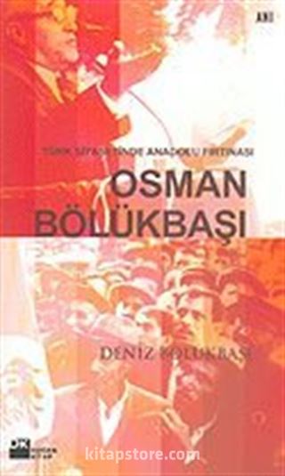 Osman Bölükbaşı/Türk Siyasetinde Anadolu