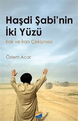 Haşdi Şabi'nin İki Yüzü Irak ve İran Çekişmesi