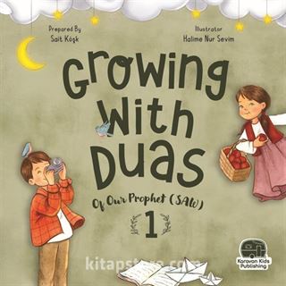 Growing with duas of our Prophet (SAW) 1 (Peygamberimizden Dualarla Büyüyorum 1)