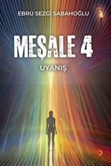 Meşale 4 / Uyanış