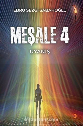 Meşale 4 / Uyanış