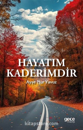 Hayatım Kaderimdir