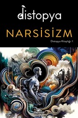 Distopya: Narsisizm