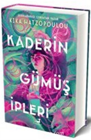 Kaderin Gümüş İpleri (Ciltli)