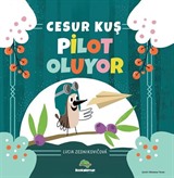 Cesur Kuş Pilot Oluyor