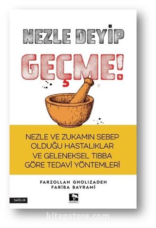 Nezle Deyip Geçme!