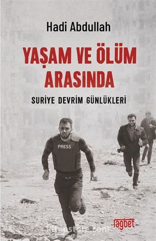 Yaşam ve Ölüm Arasında Suriye Devrim Günlükleri