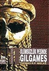 Gılgameş / Ölümsüzlük Peşinde