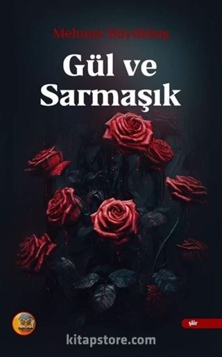 Gül ve Sarmaşık