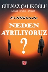 Evliliklerde Neden Ayrılıyoruz?