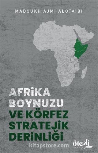 Afrika Boynuzu ve Körfez Stratejik Derinliği