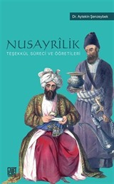 Nusayrîlik Teşekkül Süreci ve Öğretileri