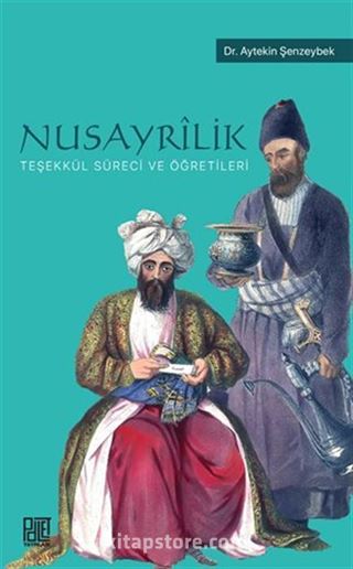 Nusayrîlik Teşekkül Süreci ve Öğretileri