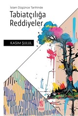 İslam Düşünce Tarihinde Tabiatçılığa Reddiyeler