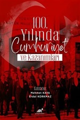 100.Yılında Cumhuriyet ve Kazanımlar