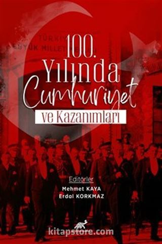 100.Yılında Cumhuriyet ve Kazanımlar